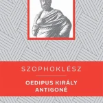 Rendeld meg most OEDIPUS KIRÁLY / ANTIGONÉ - KELLO DIÁKKÖNYVTÁR