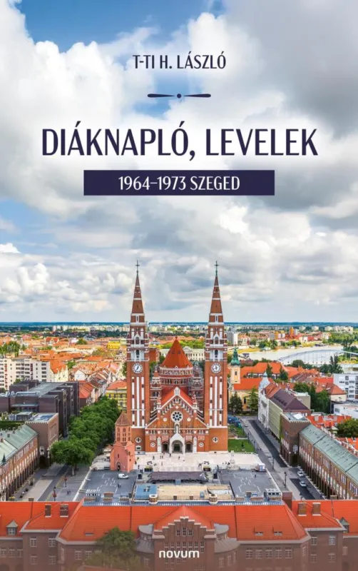 DIÁKNAPLÓ, LEVELEK - 1964-1973 SZEGED Rendeld meg most