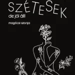 SZÉTESEK, DE JÓL ÁLL! Azonnal elérhető