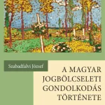 A MAGYAR JOGBÖLCSELETI GONDOLKODÁS TÖRTÉNETE Expressz szállítás