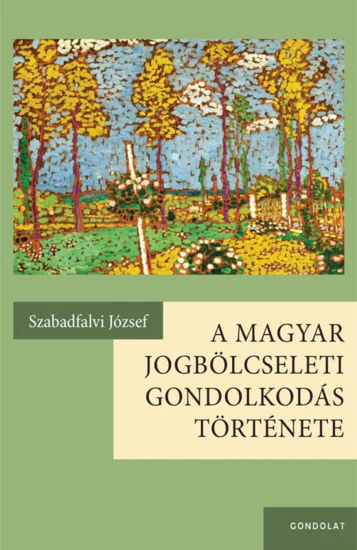 A MAGYAR JOGBÖLCSELETI GONDOLKODÁS TÖRTÉNETE Expressz szállítás