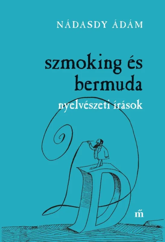 Korlátozott ajánlat SZMOKING ÉS BERMUDA - NYELVÉSZETI ÍRÁSOK
