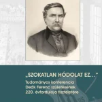 "SZOKATLAN HÓDOLAT EZ
" TUDOMÁNYOS KONFERENCIA DEÁK FERENC SZÜLETÉSÉNEK 220. É Olcsóbb