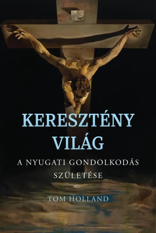 Olcsóbb KERESZTÉNY VILÁG - A NYUGATI GONDOLKODÁS SZÜLETÉSE
