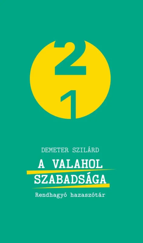 A VALAHOL SZABADSÁGA - RENDHAGYÓ HAZASZÓTÁR Legjobb ár