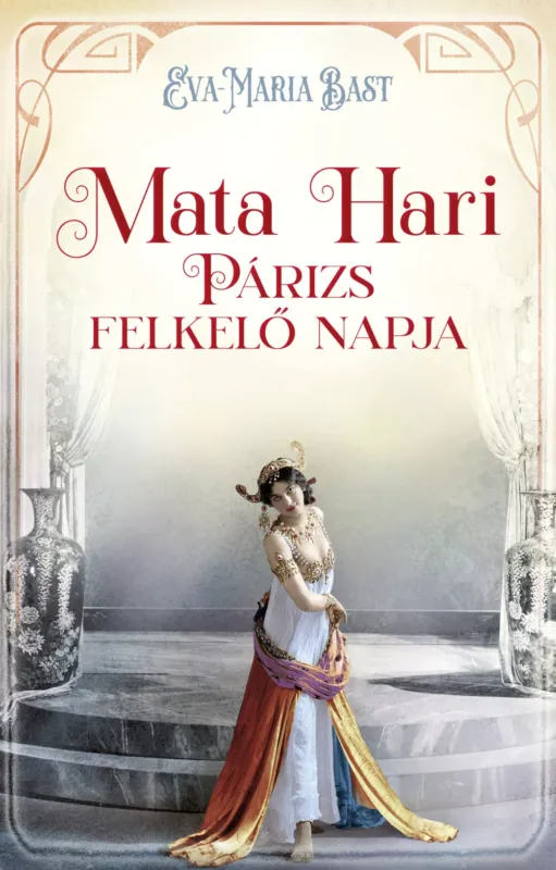 Mata Hari – Párizs felkelő napja Bestseller