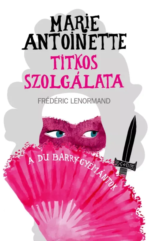 Marie Antoinette titkos szolgálata 1. - A Du Barry-gyémántok Szezonális akció