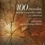 100 mondat, amely megváltoztatta az életemet - E-könyv Legnépszerűbb