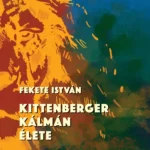 Alacsony ár Kittenberger Kálmán élete