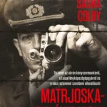 Ne maradj le Matrjoska-emlékiratok