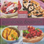 Gyümölcsös desszertek Kihagyhatatlan ajánlat
