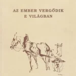 Szuper ajánlat Az ember vergődik e világban