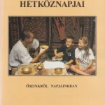 Árengedmény A honfoglalók hétköznapjai