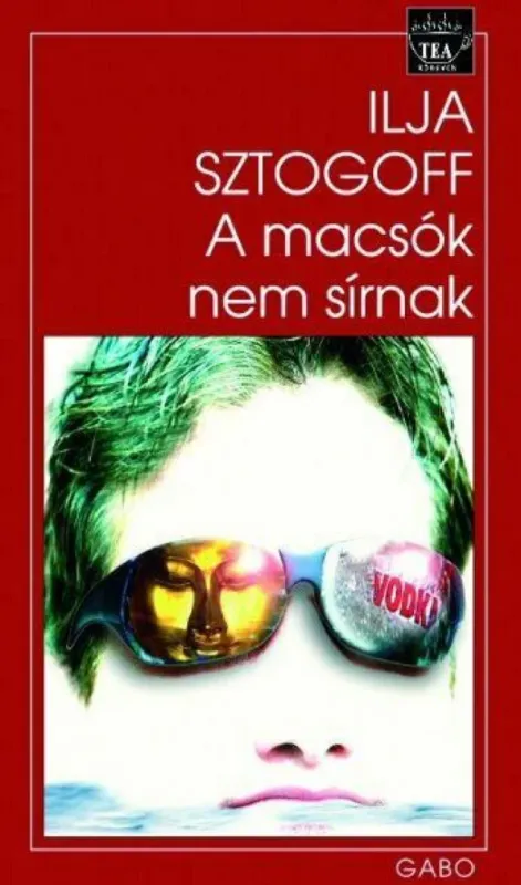 Akciós ár A macsók nem sírnak