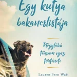 Egy kutya bakancslistája Nézd meg most