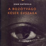 A bozótvágó kések évszaka Szezonális akció