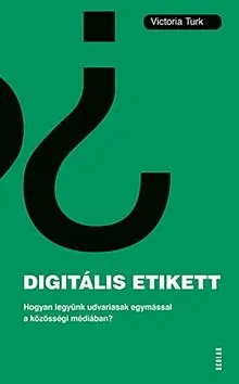 Szuper ajánlat Digitális etikett