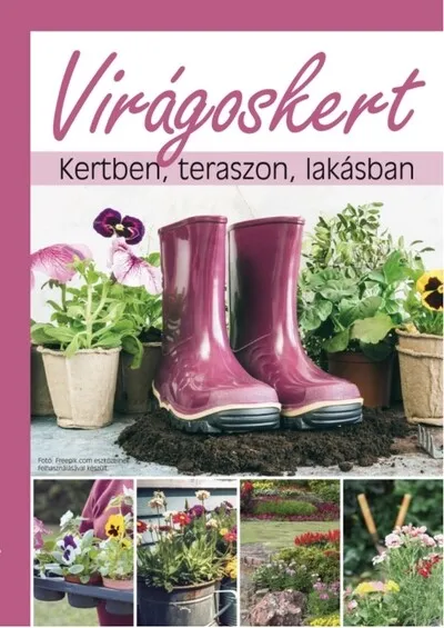 Virágoskert - Kertben, teraszon, lakásban Olcsó