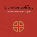 Különleges ajánlat A versenyelőny - Az egészséges szervezetek négy titka